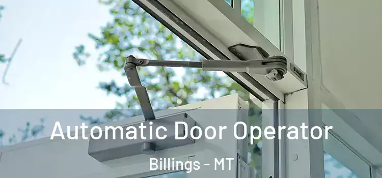 Automatic Door Operator Billings - MT