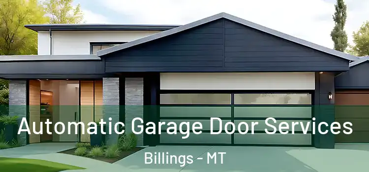  Automatic Garage Door Services Billings - MT