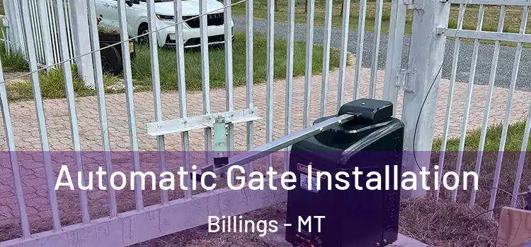 Automatic Gate Installation Billings - MT