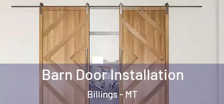 Barn Door Installation Billings - MT