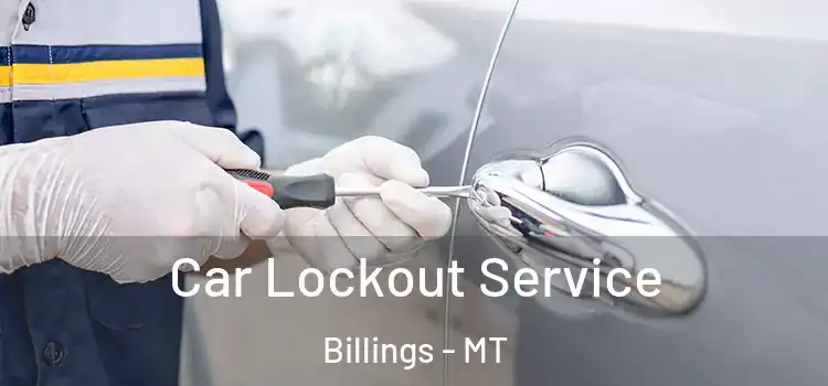  Car Lockout Service Billings - MT
