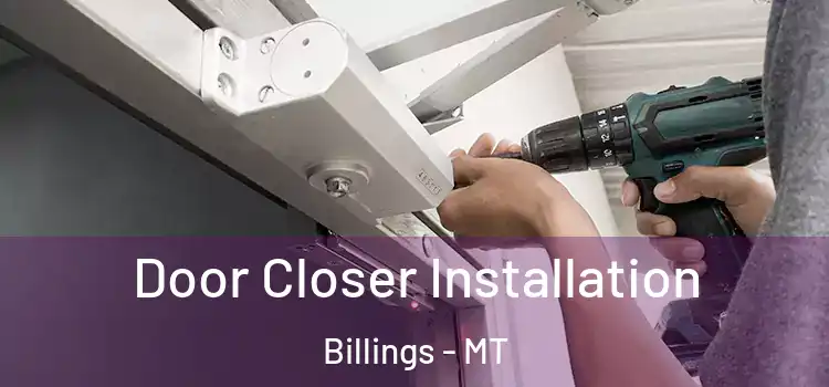  Door Closer Installation Billings - MT