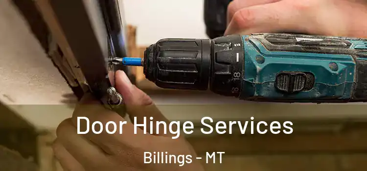 Door Hinge Services Billings - MT