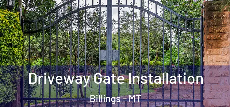  Driveway Gate Installation Billings - MT