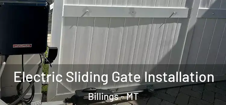 Electric Sliding Gate Installation Billings - MT