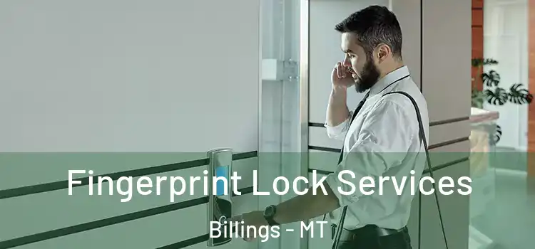 Fingerprint Lock Services Billings - MT