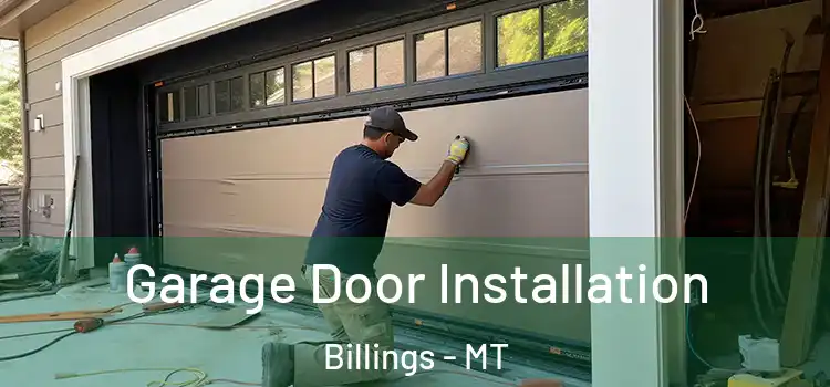  Garage Door Installation Billings - MT