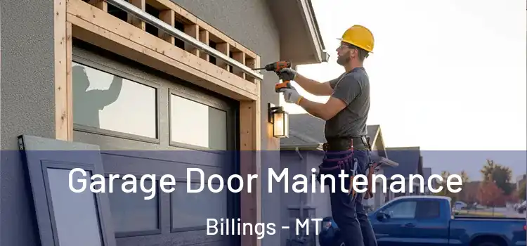  Garage Door Maintenance Billings - MT