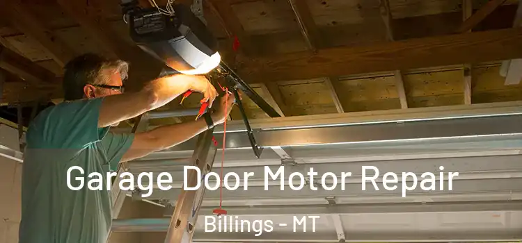  Garage Door Motor Repair Billings - MT