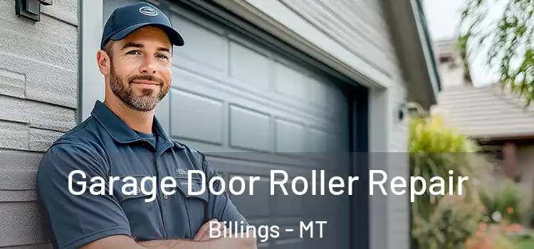  Garage Door Roller Repair Billings - MT