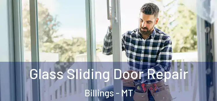  Glass Sliding Door Repair Billings - MT
