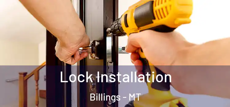 Lock Installation Billings - MT