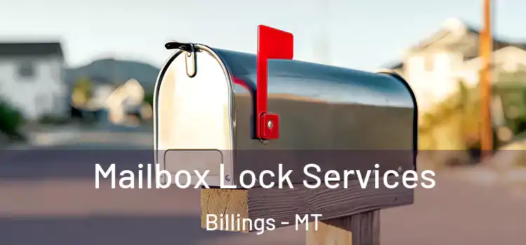  Mailbox Lock Services Billings - MT