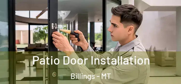 Patio Door Installation Billings - MT