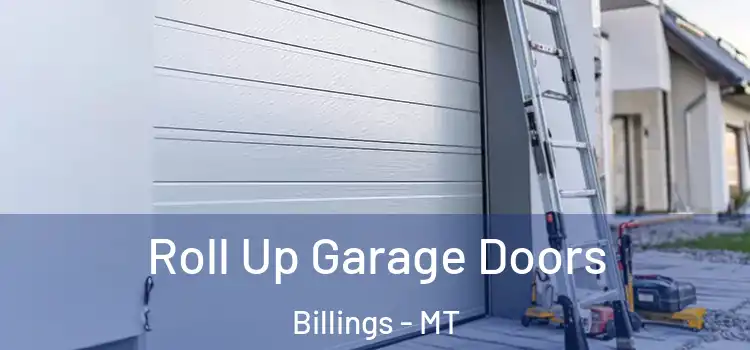  Roll Up Garage Doors Billings - MT