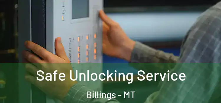 Safe Unlocking Service Billings - MT