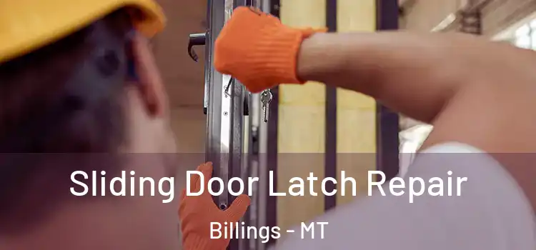 Sliding Door Latch Repair Billings - MT