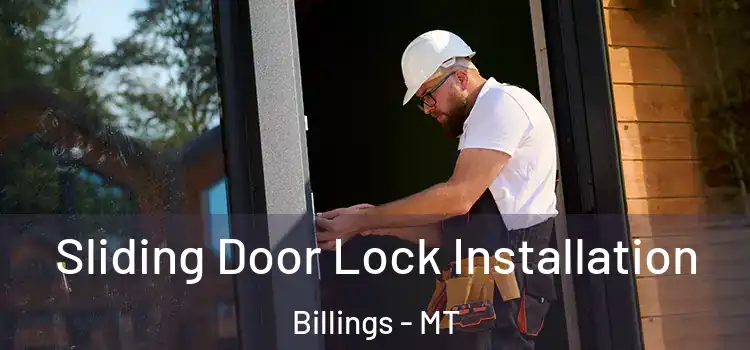 Sliding Door Lock Installation Billings - MT
