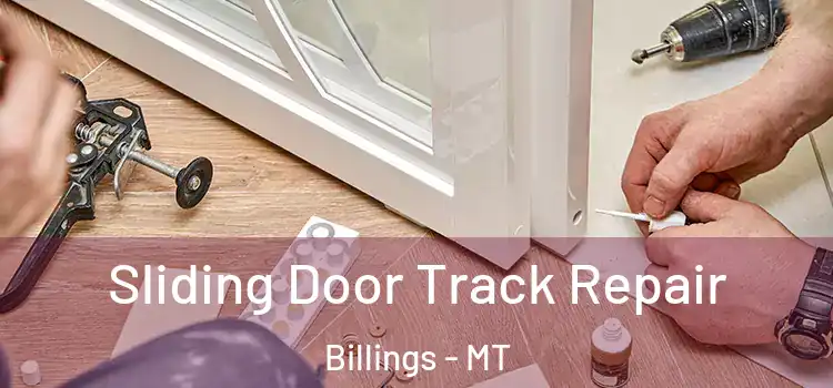  Sliding Door Track Repair Billings - MT