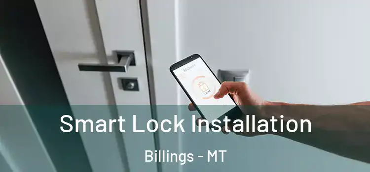  Smart Lock Installation Billings - MT
